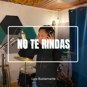 No Te Rindas