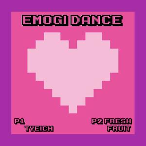 Emogi Dance (feat. Fresh Fruit)