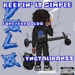 Keepin' It Simple (feat. YNGTalibanzz) [Explicit]