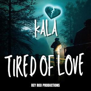 Tired Of Love