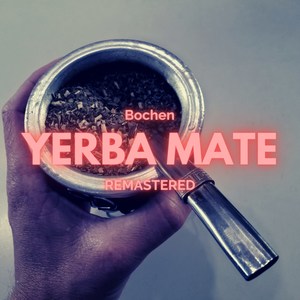 Yerba Mate (Remaster)
