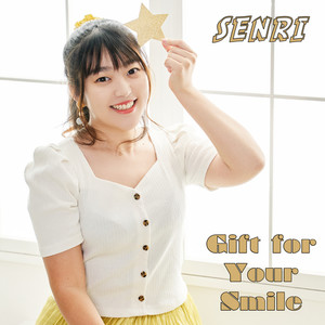 gift for your smile (SENRI Version)