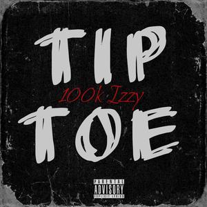 Tip Toe (Explicit)