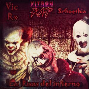 Las Risas Del Infierno (Pennywise, Jack In The Box & Art The Clown Rap) (feat. Vic RX & SrGoethia) (Explicit)