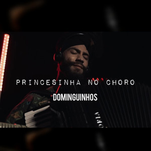Dominguinhos - Princesinha no Choro