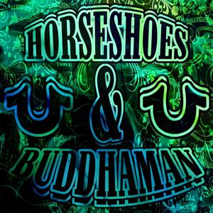 Horseshoes & Buddhaman (Explicit)