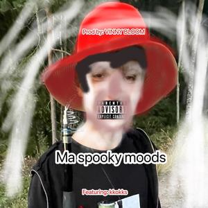 MA SPOOKY MOODS (feat. KKOKKS) [Explicit]