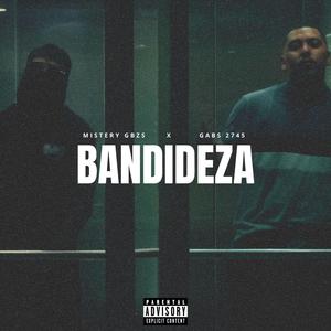 Bandideza (feat. Mistery GBZS) (Explicit)