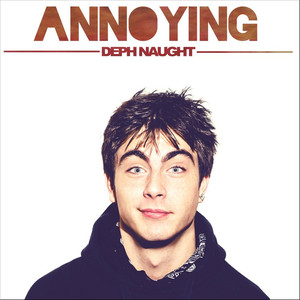 Annoying (Explicit)