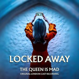 Locked Away (Original London Cast Recording)