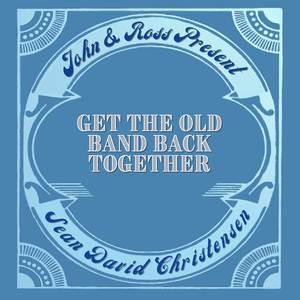 Get The Old Band Back Together (Explicit)
