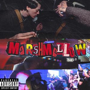 MARSHMALLOW (Explicit)