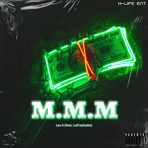 M.M.M (feat. LoFrmDaMo) (Explicit)