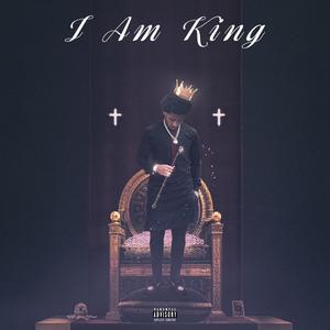 I Am King (Explicit)