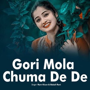 Gori Mola Chuma De De