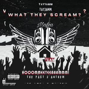 What They Scream (HomeTeam Anthem Pt. 2) [Explicit]