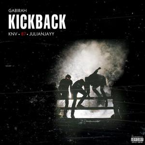 Kickback (feat. KNV, 87, RVND, Wiseturnup & Julianjayy) [Explicit]