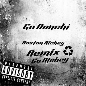 Go Donchi (Boston Richey- Go Richey (Remix) [Explicit]