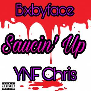 Saucin' Up (Explicit)