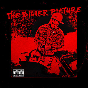 The Bigger Picture (Explicit)