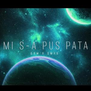 Mi s-a pus pata (feat. Grm) (Explicit)