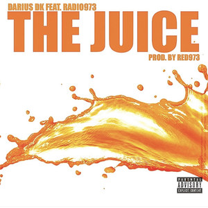 The Juice (Explicit)