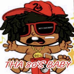 THA 80'S BABY (Explicit)