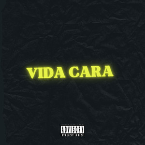 Vida cara (Explicit)