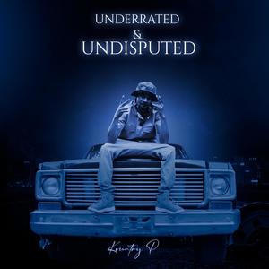 UNDERRATED & UNDISPUTED (Explicit)