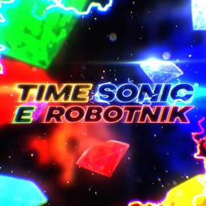 Rap do Time Sonic e Doutor Robotnik (Sonic: O Filme) - Nosso Momento