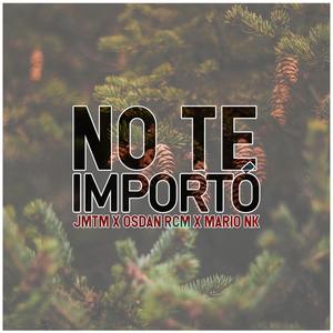 No Te Importó