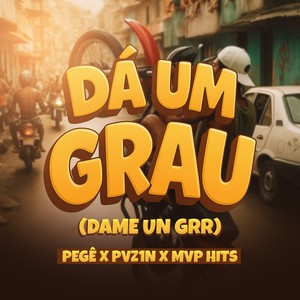 DA UM GRAU - DAME UN GRR (Explicit)