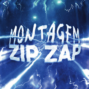 MONTAGEM ZIP ZAP (Explicit)