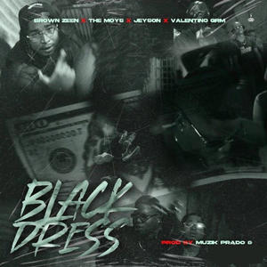 Black Dress (feat. THE MOYS, Valentino GRM & JEYSON) (Explicit)