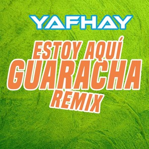 Estoy Aqui Guaracha Remix