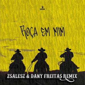 Roça Em Mim (ZSalesZ & Dany Freitas Remix)