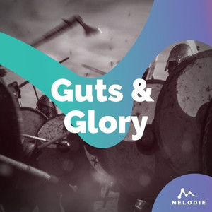 Guts & Glory