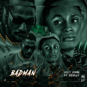Badman(feat. EESKAY)