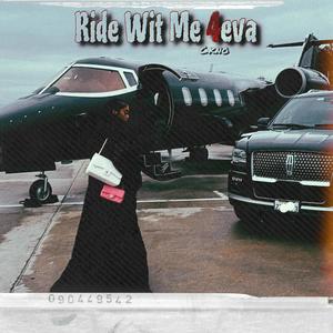 Ride Wit Me 4eva (Explicit)