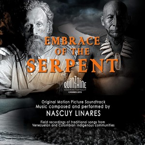 Embrace of the Serpent (Original Motion Picture)