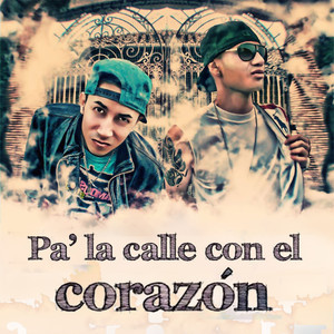 Pa' la Calle Con el Corazón