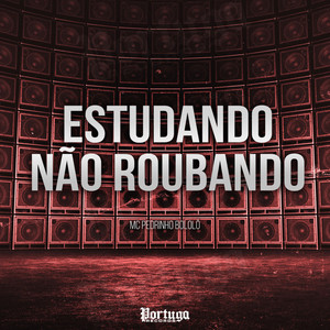 Estudando Não Roubando (Explicit)