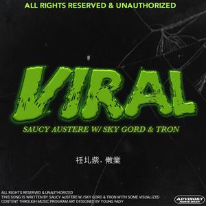 VIRAL (feat. Sky Gord & Tron) (Explicit)