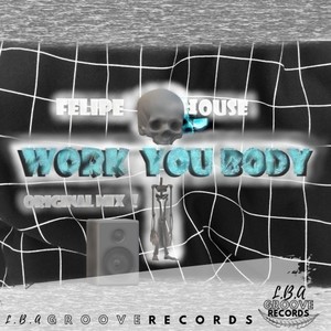 Work You Body (Original Mix)