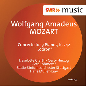 MOZART, W.A.: Concerto for 3 Pianos, "Lodron" (Gierth, G. Herzog, G. Lohmeyer, Stuttgart Radio Symphony, Müller-Kray)