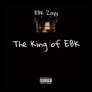 The King Of EBK (Explicit)