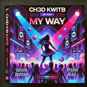 My Way (feat. Jason Jordan & Maliii Kay)