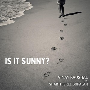 Is It Sunny?(feat. Shakthisree Gopalan)