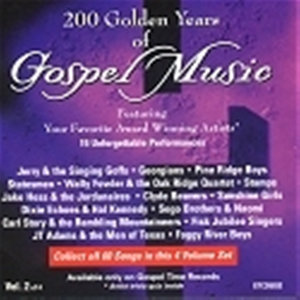 200 Golden Years of Gospel Music - Vol 2
