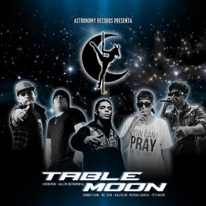 Table moon (feat. Kallpa RH, Michael García, Aldair Rutherford & Cronoz Flow|Explicit)